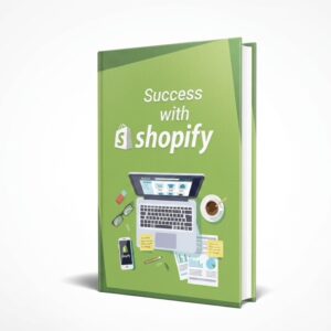 Success With Shopify